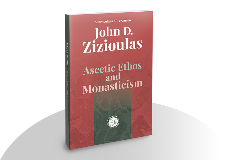 John D. Zizioulas - Ascetic Ethos and Monasticism