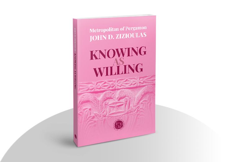 John Zizioulas - Knowing аs Willing - The Ontology of Person, Nature, and Freedom