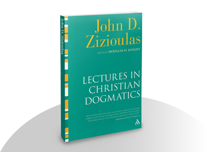 John Zizioulas Lectures in Christian Dogmatics Eds. Douglas H. Knight and Katerina Nikolopulu