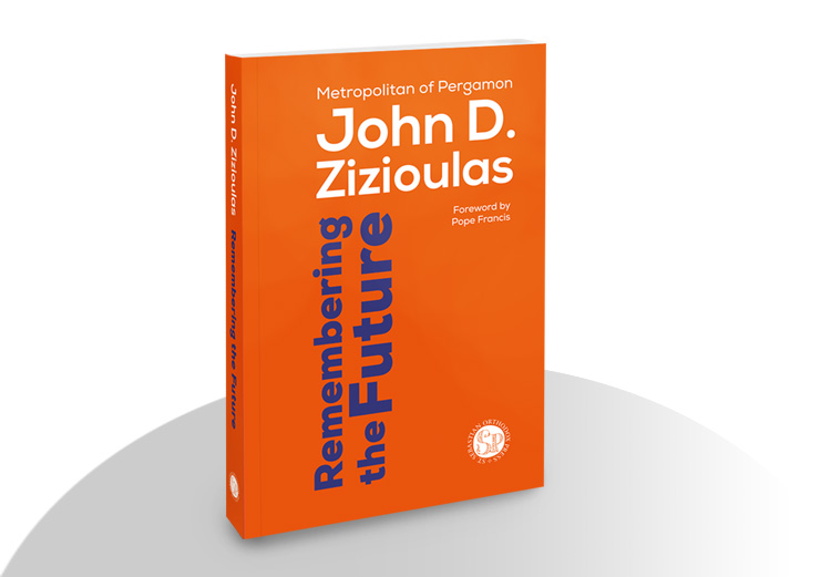 John Zizioulas Remembering the Future: Toward an Eschatological Ontology