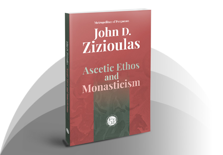 John D. Zizioulas - Ascetic Ethos and Monasticism